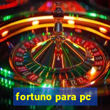 fortuno para pc